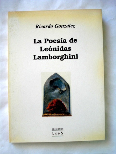 Ricardo González, La Poesía De Leónidas Lamborghini - L29