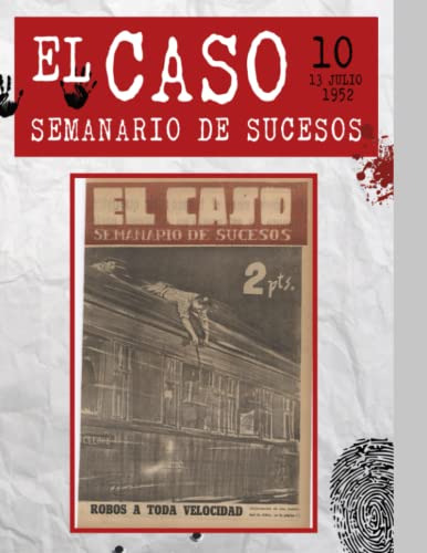 El Caso - Semanario De Sucesos - Nº 10 - 13 Julio 1952: Robo