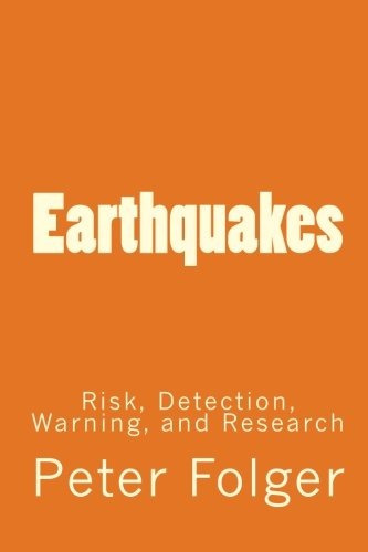 Earthquakes Risk, Detection, Warning, And Research