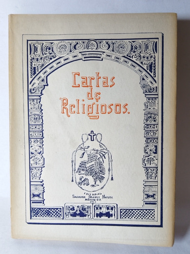Cartas De Religiosos De Nueva España 1539 1594 México 1941