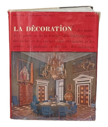 La Dècoration. Connaissance Des Arts- Hachette