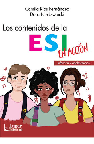 Imagen 1 de 1 de Libro Los Contenidos De La Esi En Acción - Camila Rios