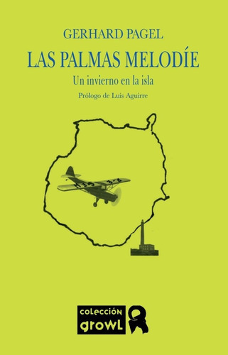 Las Palmas Melodie, De Pagel, Gerhard. Editorial Libros Del Mississippi, Tapa Blanda En Español