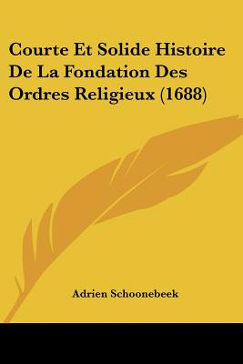 Libro Courte Et Solide Histoire De La Fondation Des Ordre...