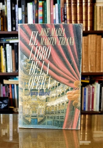 El Libro De La Opera - José Maria Martin Triana - Atelier