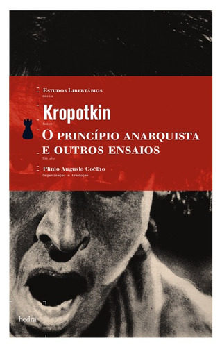O Princípio anarquista e outros ensaios, de Kropotkin, Piotr Alekseievitch. EdLab Press Editora Eirele, capa mole em português, 2007