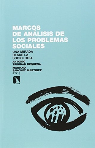 Libro Marcos De Análisis De Los Problemas Sociales Una Mirad