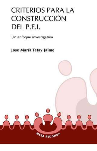 Criterios Para La Construcción Del P.e.i, De José María Tetay Jaime. Editorial Magisterio, Tapa Blanda En Español, 2009