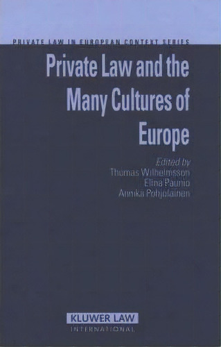 Private Law And The Many Cultures Of Europe, De Thomas Wilhelmsson. Editorial Kluwer Law International, Tapa Dura En Inglés