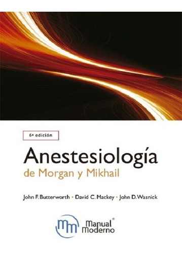 Morgan Anestesiologia Clinica, De Butterworth. Editorial Manual Moderno, Tapa Dura En Español, 2020