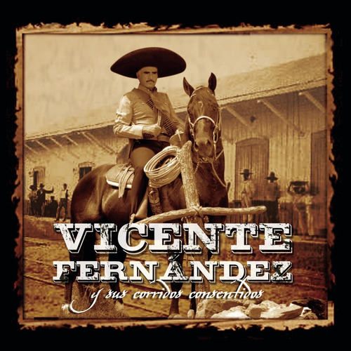 Cd  Vicente Fernández  Y Sus Corridos Consentidos  México