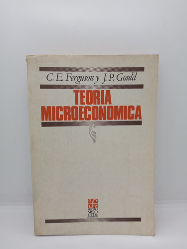 Teoría Microeconómica - C. E. Ferguson - Economía 