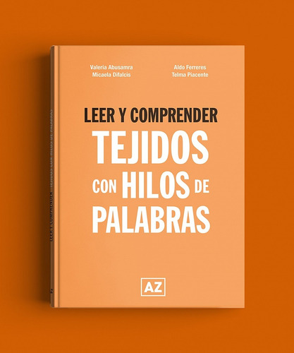 Leer Y Comprender. Tejidos Con Hilos De Palabras - Varios Au