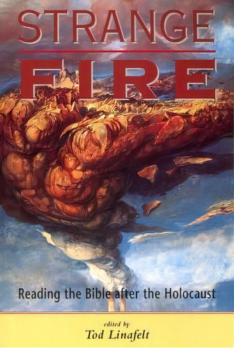Strange Fire, De Tod Linafelt. Editorial New York University Press, Tapa Dura En Inglés