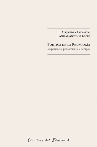 Imagen 1 de 1 de Poética De La Pedagogía De A. Lazzarini Y A. A. López