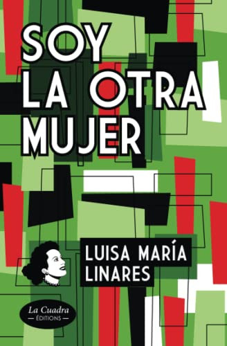 Libro : Soy La Otra Mujer Nueva Edicion. Novela. - Linares 
