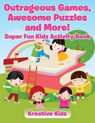 Libro Outrageous Games, Awesome Puzzles And More! Super F...