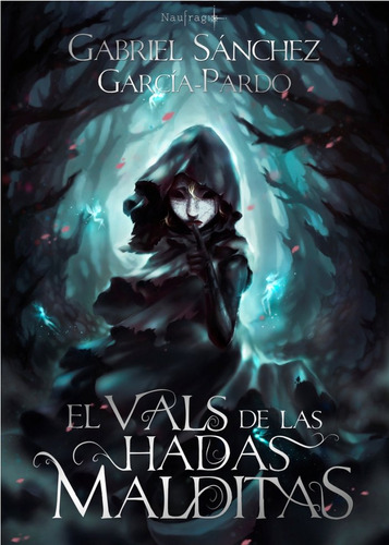 El Vals De Las Hadas Malditas ( Libro Original )