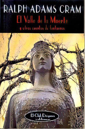 El Valle De La Muerte, De Ralph Adams Cram. Editorial Valdemar, Tapa Blanda, Edición 1 En Español, 2006