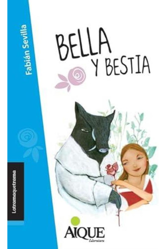 Bella Y Bestia -  8 Años - Latramaquetrama