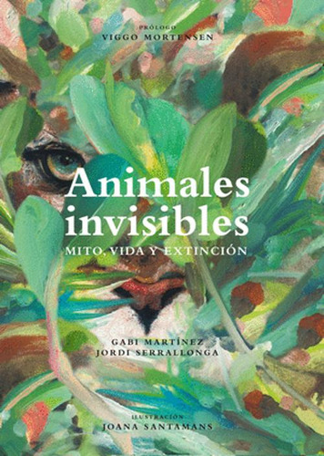 Libro Animales Invisibles: Mito, Vida Y Extinción.