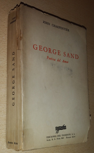 George Sand Poetisa Del Amor John Charpentier Tridente 1945