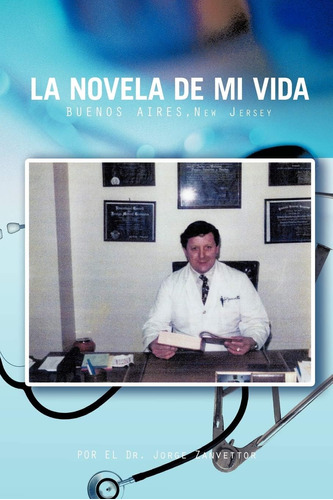 Libro: La Novela De Mi Vida: Buenos Aires-new Jersey En