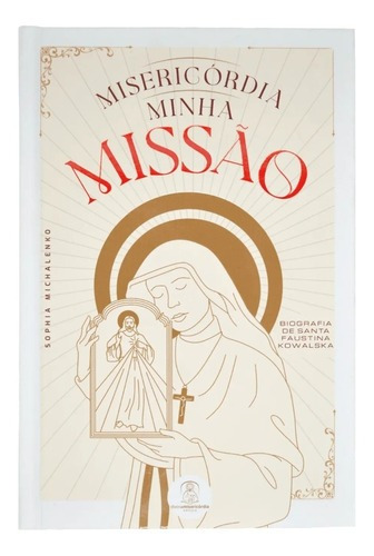 Livro Biografia De Uma Santa Faustina Kowalska Misericórdia