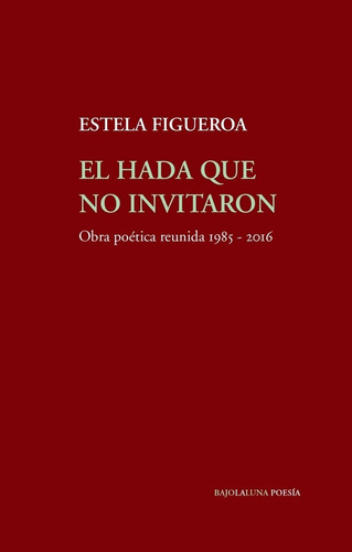 Imagen 1 de 2 de El Hada Que No Invitaron - Estela Figueroa - Envío Gratis(*)