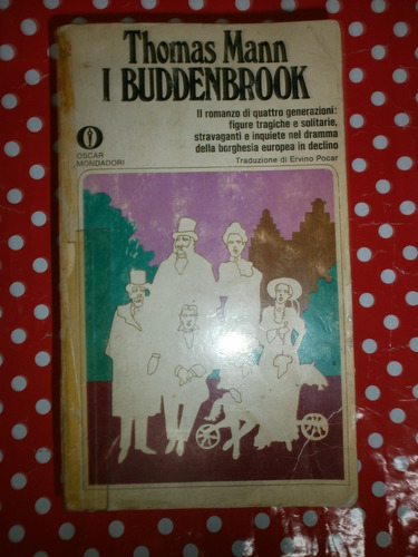 I Buddenbrook - Romanzo Thomas Mann Ed. Mondadori Italiano