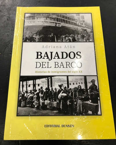 Bajados Del Barco Historias De Inmigrantes Del Siglo Xx-atan