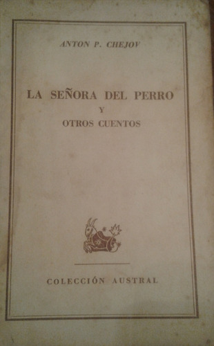 La Señora Del Perro Y Otros Cuentos, Anton Chejov