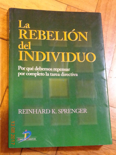 La Rebelión Del Individuo. Reinhard K. Sprenger