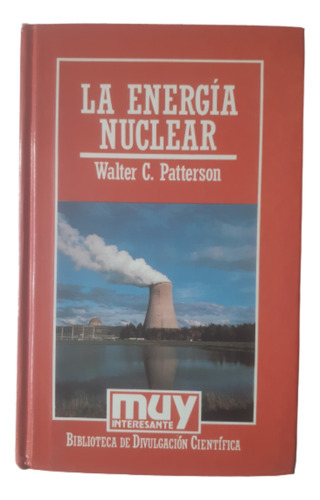 La Energía Nuclear / Walter Patterson 