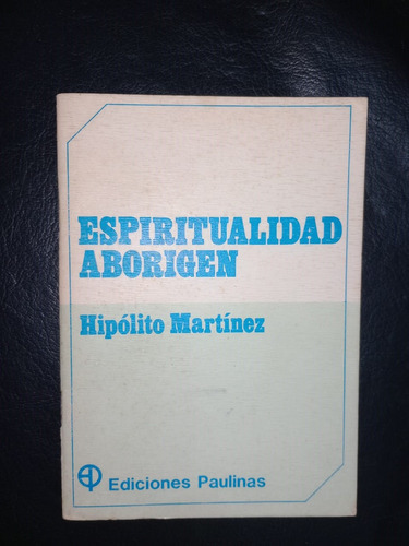 Espiritualidad Aborigen Hipólito Martínez