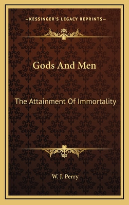 Libro Gods And Men: The Attainment Of Immortality - Perry...