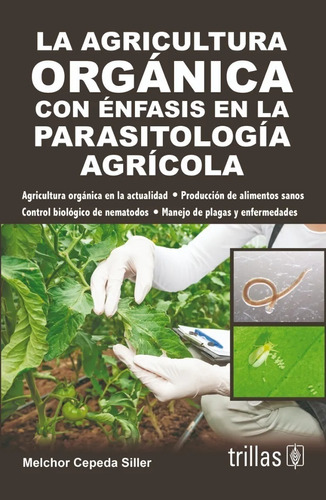 La Agricultura Orgánica Con Énfasis En La Parasitolo Trillas