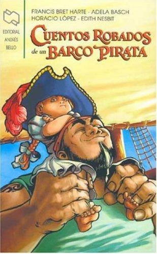 Cuentos Robados De Un Barco Pirata, De Antología. Editorial Andres Bello Argentina, Tapa Tapa Blanda En Español