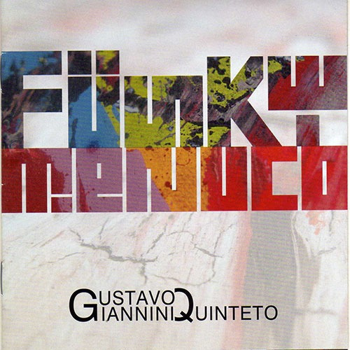Imagen 1 de 1 de Gustavo Giannini Quinteto - Funky Menuco - Cd