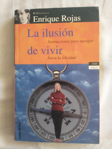 Libro: La Ilusión De Vivir - Enrique Rojas Montes