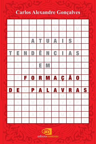 Atuais tendências em formação de palavras, de Gonçalves, Carlos Alexandre. Editora Pinsky Ltda, capa mole em português, 2016