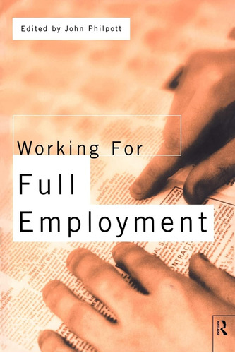 Libro:  Working For Full Employment (world Economy; 7)