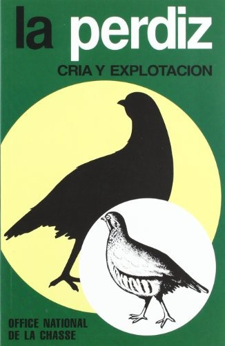 Perdiz. Cria Y Explotacion - O.n.ch