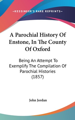 Libro A Parochial History Of Enstone, In The County Of Ox...