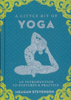 Libro A Little Bit Of Yoga. An Introduction To Postures  Zku