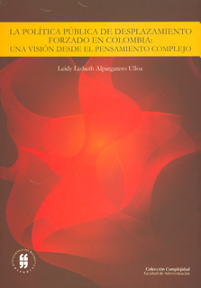 La Política Pública De Desplazamiento Forzado En Colombia Un