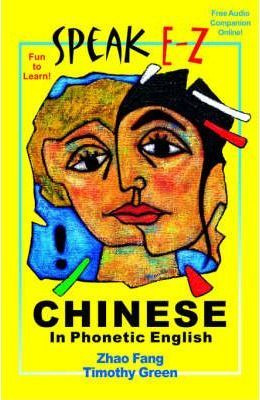 Libro Speak E-z Chinese In Phonetic English - Fang Zhao