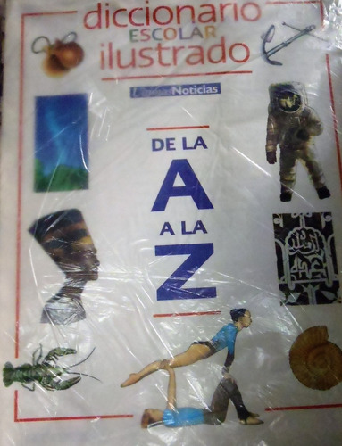 Diccionario Escolar Ilustrado De La A A La Z