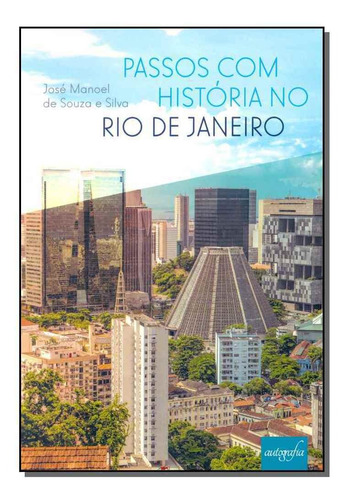 Passos Com História no Rio de Janeiro, de SILVA, JOSE MANOEL DE SOUZA E. Editora Autografia em português