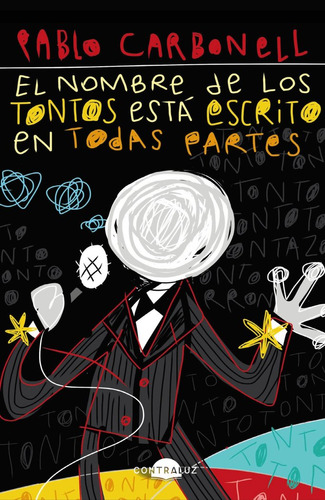 Libro El Nombre De Los Tontos Esta Escrito En Todas Parte...